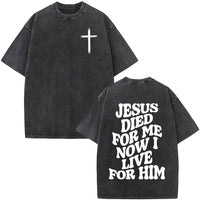 Jesus died For me now i live for him-Black